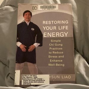 Restoring Your Energy By Master Waysun Liao